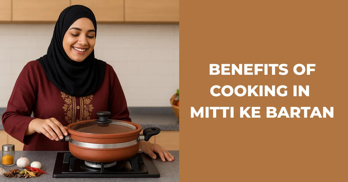 Benefits of Cooking in  Mitti Ke Bartan